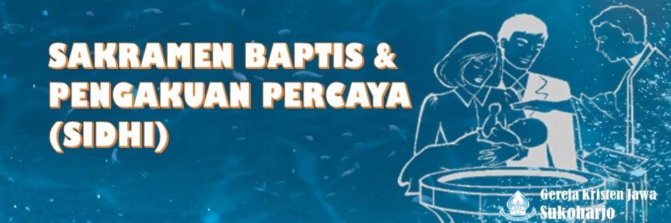 Sakramen Baptis & Pelayanan Sidi